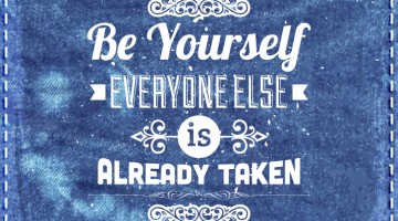 be yourself everyone else is taken - the beauty of authenticity