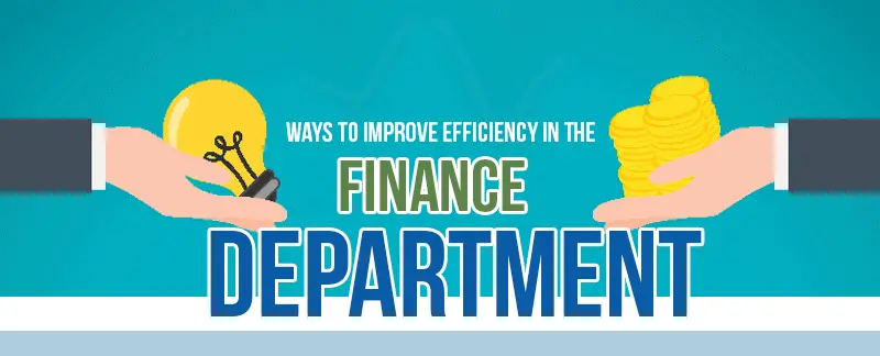 Ways to improve efficienctt in the finance department