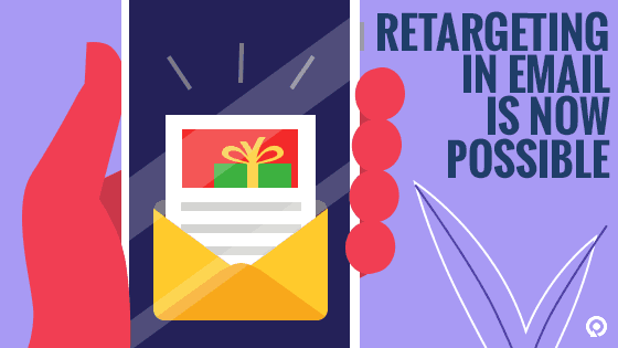 Retarget Your Customers Through Email Marketing