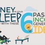 Make Money In Your Sleep With These Passive Income Generation Ideas