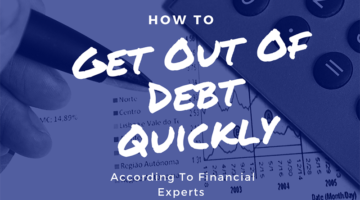 How to Get Out of Debt Quickly, According to Financial Experts