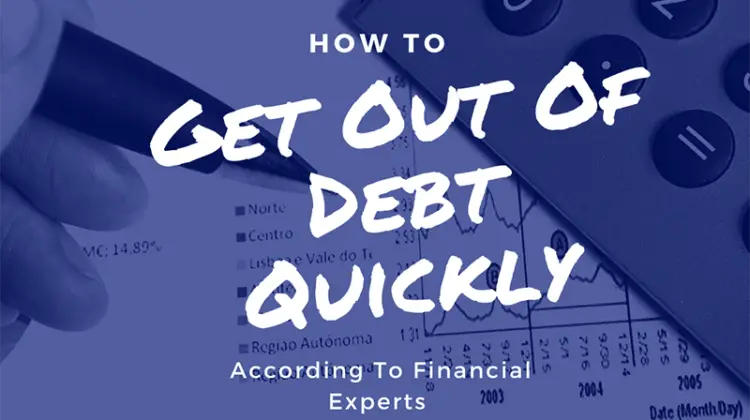 How to Get Out of Debt Quickly, According to Financial Experts