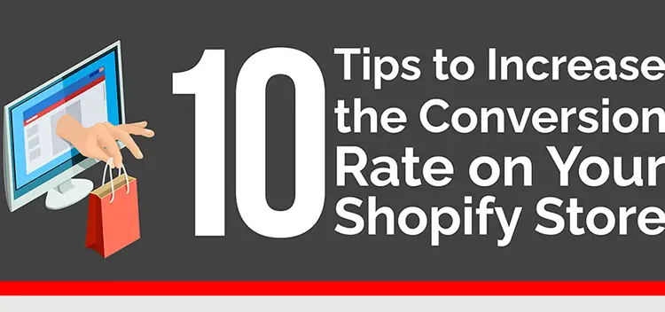 10 tips to increase the conversion rate on your shopify store
