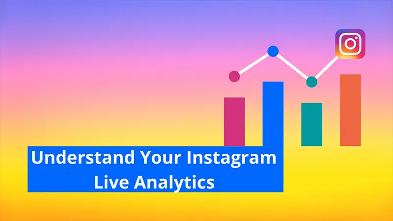 Understand your Instagram Live Analytics