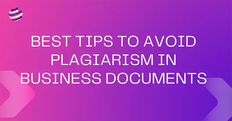 Best Tips to Avoid Plagiarism in Business Documents