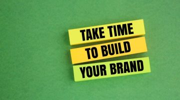 Take Time to Build Your Brand Message