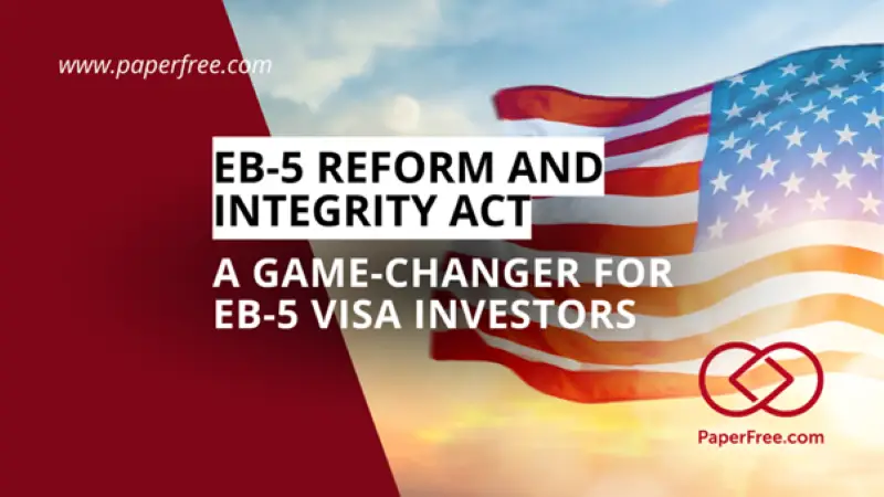 How the EB-5 Reform and Integrity Act is a Game-Changer for EB-5 Visa Investors