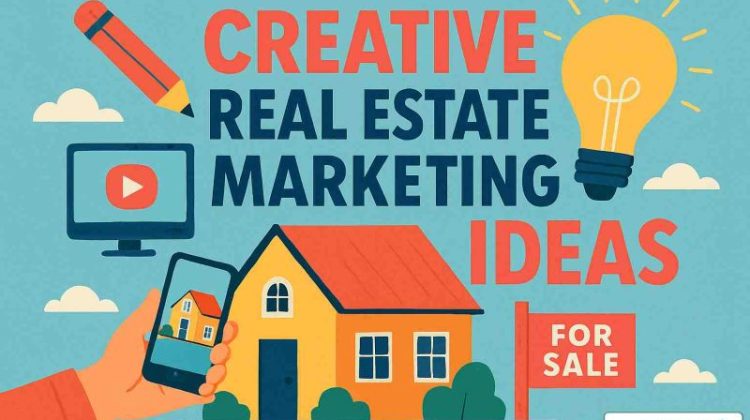creative real estate marketing ideas